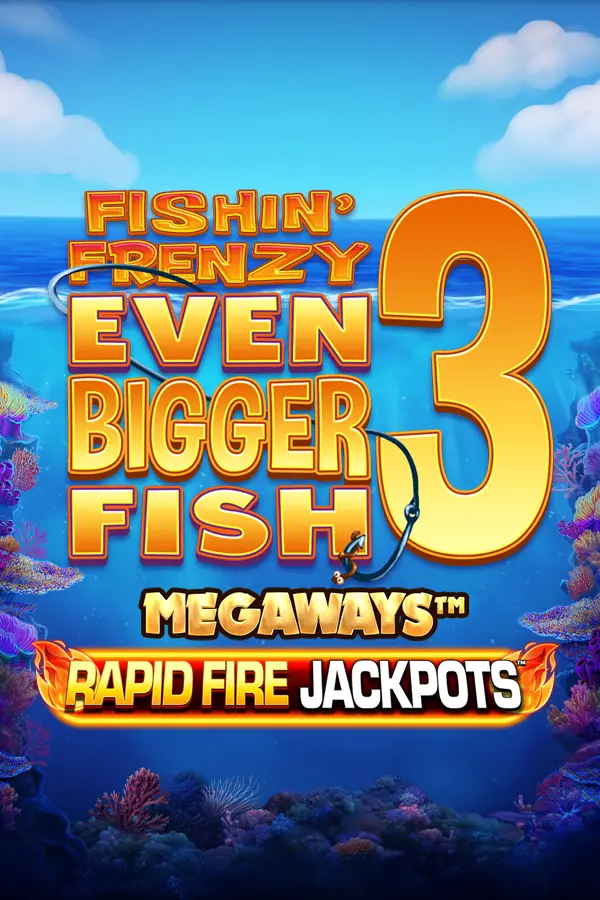 Fishin’ Frenzy Even Bigger Fish 3 Megaways Rapid Fire Jackpots