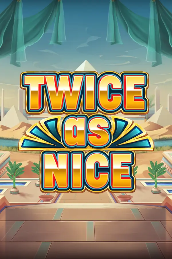 Twice as Nice